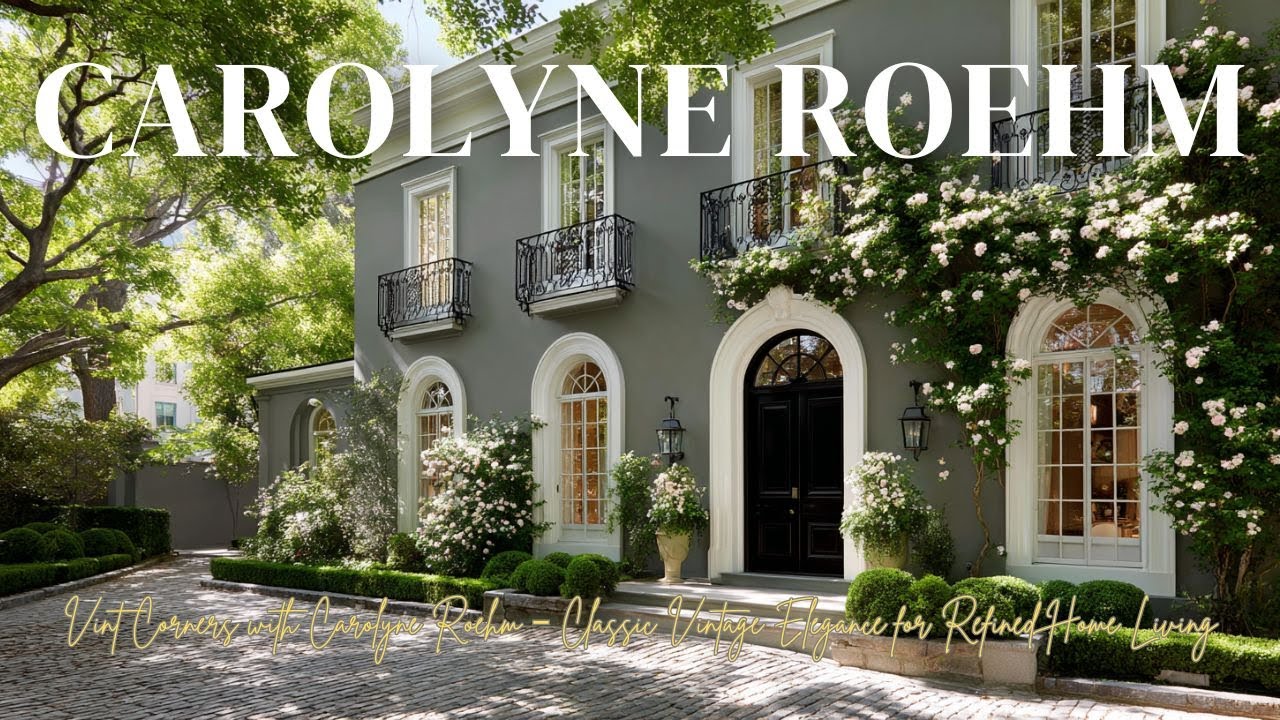 Vint Corners с Кэролайн Роэм – Классическая винтажная элегантность для изысканного домашнего инте...