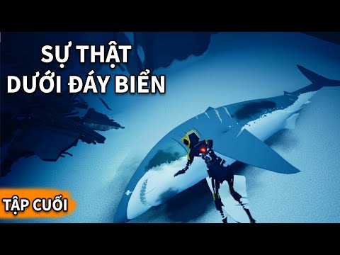 TÔI đã TÌM RA SỰ THẬT ĐÁY BIỂN | GNDTT | ABZU | Tập Cuối