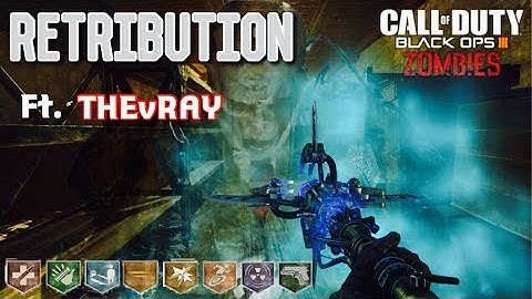 "RETRIBUTION" FULL EASTER EGG W/ STAFFS ATTEMPT W/ THEvRAY (Black Ops 3 Custom Zombies)