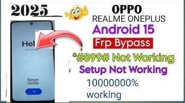 Oppo Realme Oneplus Android 15 Frp Bypass | *#899# Not working Setup Not Working 10000000% Working