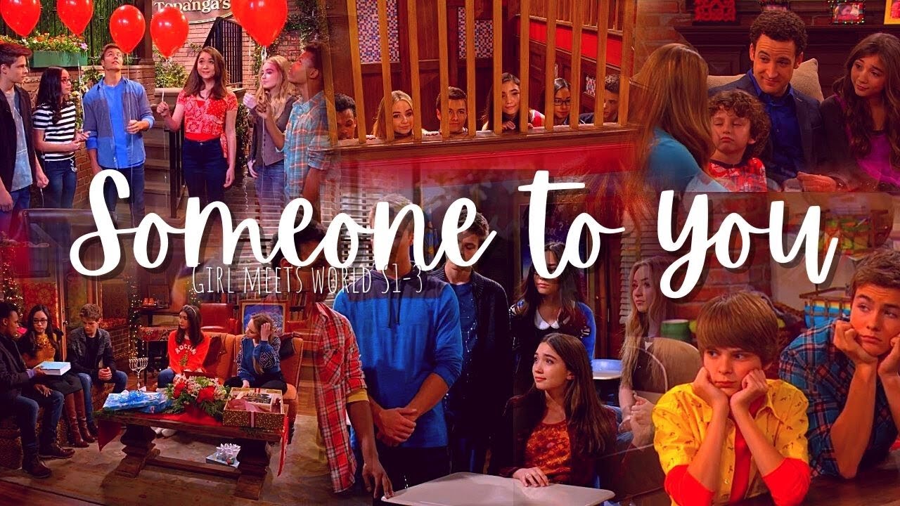 Girl Meets World - Somebody to You