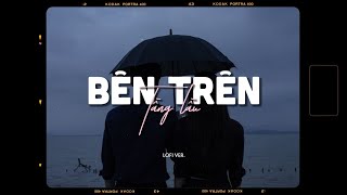 Bên Trên Tầng Lầu - Tăng Duy Tân x Zeaplee「Lofi Version by 1 9 6 7」/ Audio Lyrics Video