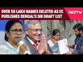 Bengal SIR | Over 58 Lakh Names Deleted As Poll Body Publishes Bengal's SIR Draft List