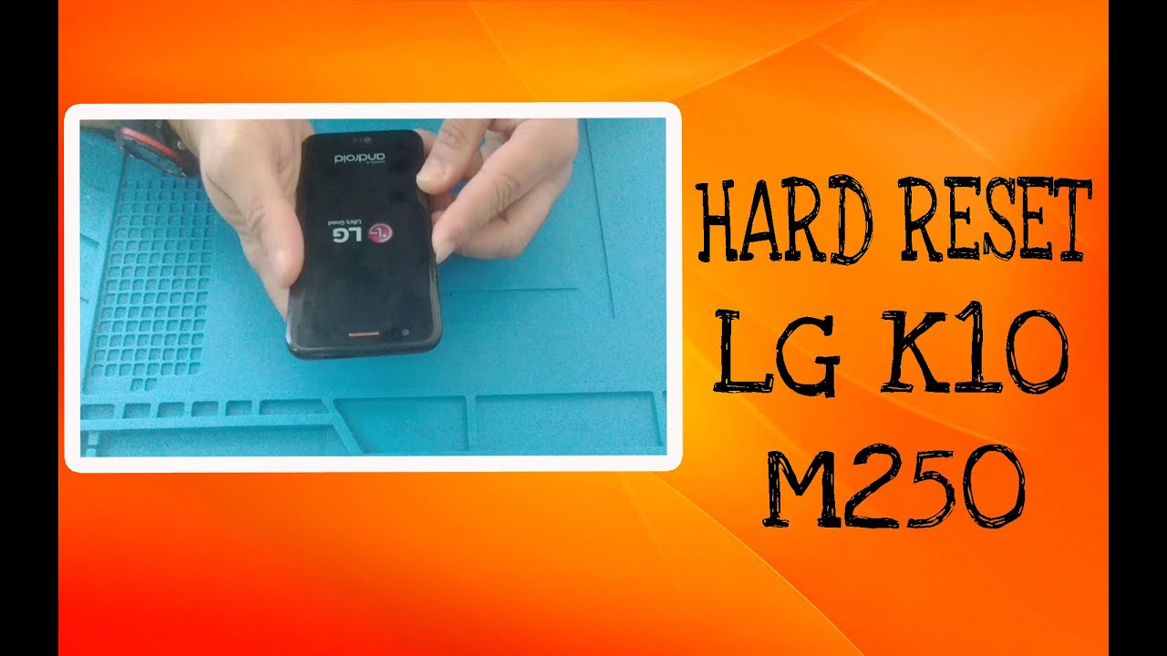LG 10 2017 HARD RESET YouTube