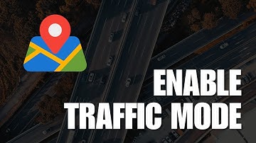 How to Enable Traffic Mode on Google Maps | Use Traffic Mode in Google Maps: Tips and Tricks