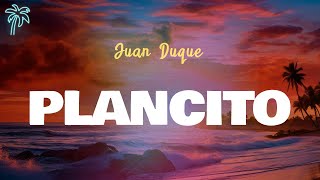 Juan Duque - PLANCITO (Letra Oficial /  Lyrics)