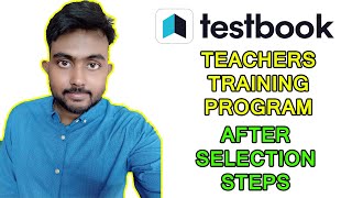 Testbook Teacher Training Pattern Step By Step Explained | After Selection What happens? 👌👌