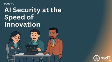 raxIT AI: AI Security at the Speed of Innovation