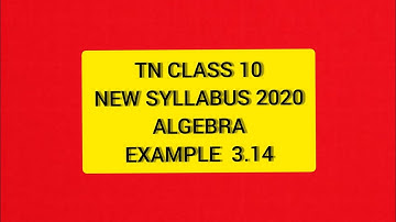 TN Samacheer 10 Maths New Syllabus Algebra Examples 3.14