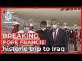 Pope Francis in Iraq: first pontiff to visit as 'Pilgrim of peace'