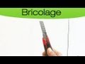 Bricolage  comment utiliser un cutter