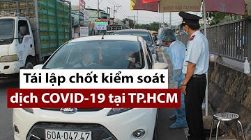 Chủ tịch TP.HCM yêu cầu tái lập chốt kiểm soát dịch COVID-19 - PLO