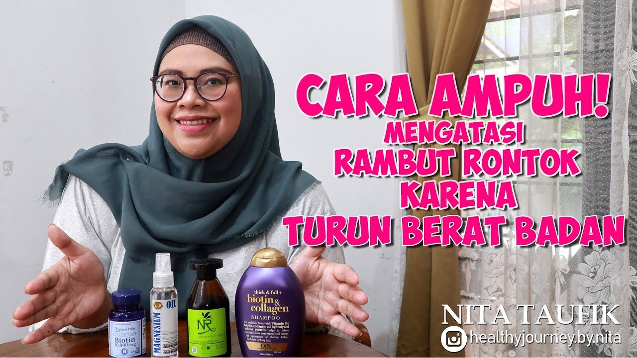 EPISODE #23 MENGATASI RAMBUT RONTOK AKIBAT FATLOSS - YouTube