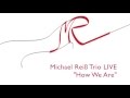 Capture de la vidéo How We Are -  Michael Reiß Trio Live Detached