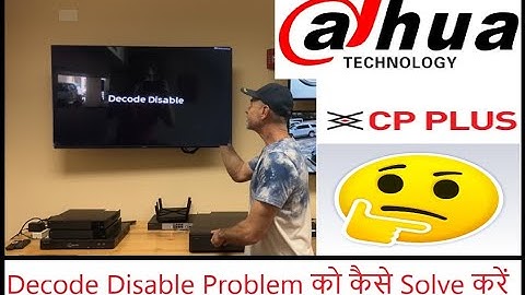 How to Solve "Decode Disable"problem |How to fix Decode Disable issue in NVR| Decode Disable monitor