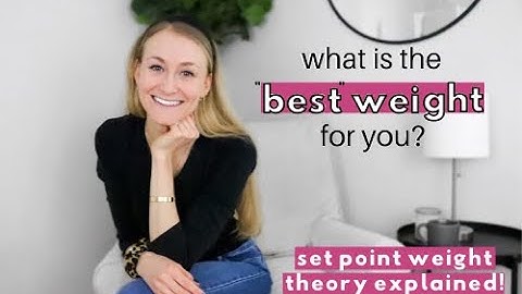 "BEST" WEIGHT? | What A Set Point Weight Is And How To Find It!