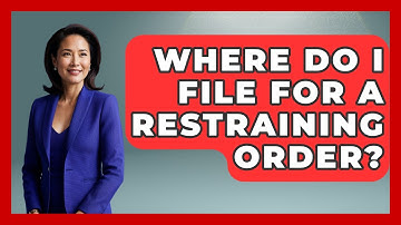 Where Do I File For A Restraining Order? - Law Enforcement Insider