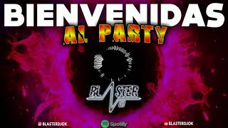 BIENVENIDAS AL PARTY (SESSION SET MIX) BLASTER DJ OCTUBRE 2021