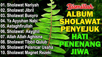 SHOLAWAT PENYEJUK HATI PENENANG JIWA | SHOLAWAT JIBRIL PENARIK REZEKI,BUSYRO | SHOLAWAT TERBARU 2025