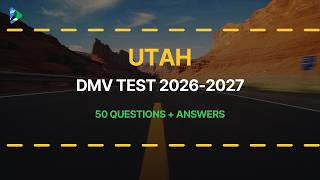 Utah DMV Written Test 2026-2027 50 Real Questions with Explained Answers