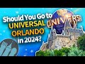 Should You Go to Universal Orlando in 2024?