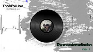 ThabzaWav - The Massive Selection (Amapiano mix)