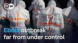 Ebola outbreak in DR Congo outpaces efforts to contain it | DW News