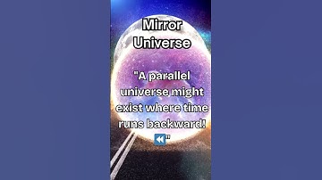 🔮 The Mirror Universe: What If Everything Was Reversed? 🤯 #MirrorUniverse #MindBlowingTheories