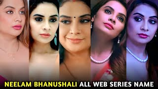 Neelam Bhhali Web Series Name List