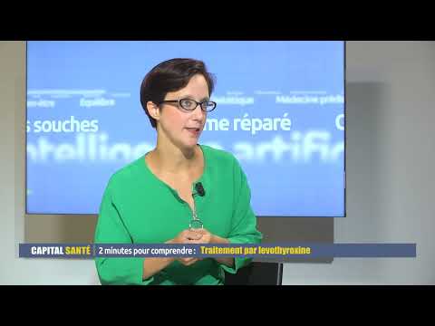 Les Traitements Par Lévothyroxine 2 Minutes Pour Comprendre