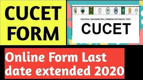 CUCET APPLICATION FORM LAST DATE EXTENDED 2020 || CUCET APPLICATION FORM 2020