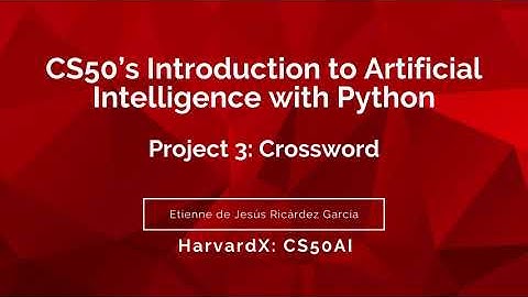 Project 3: Crossword - HarvardX: CS50 Introduction to Artificial Intelligence with Python