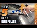 Top 5 Best Dent Puller Review in 2022