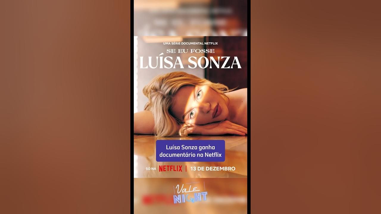 Se eu Fosse Luísa Sonza estreia hoje na Netflix - About Netflix