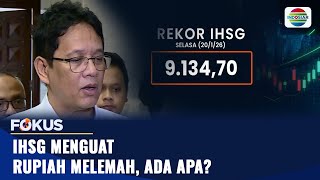 Mengapa IHSG Menguat Tapi Rupiah Melemah? Begini Respons Purbaya | Fokus