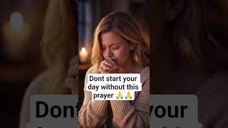 Before you start your day,pray this 🙏🙏 #MorningPrayer #StartYourDayWithGod #ChristianShorts