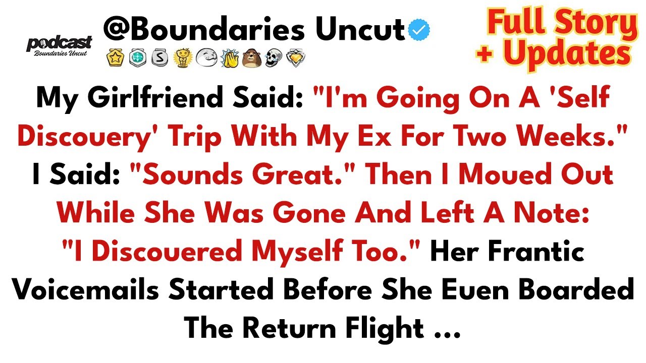 My GF Revealed She’s Going On A “Self-Discovery” Trip… With Her EX - Best Reddit Stories.