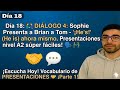 Dialogue 4: Sophie presenta a Brian y Tom usando la contracción He's para decir He is ahora mismo.