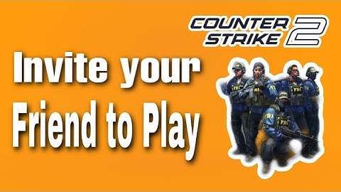 How To Invite Friends To Play On CounterStrike CS2 (Step By Step)