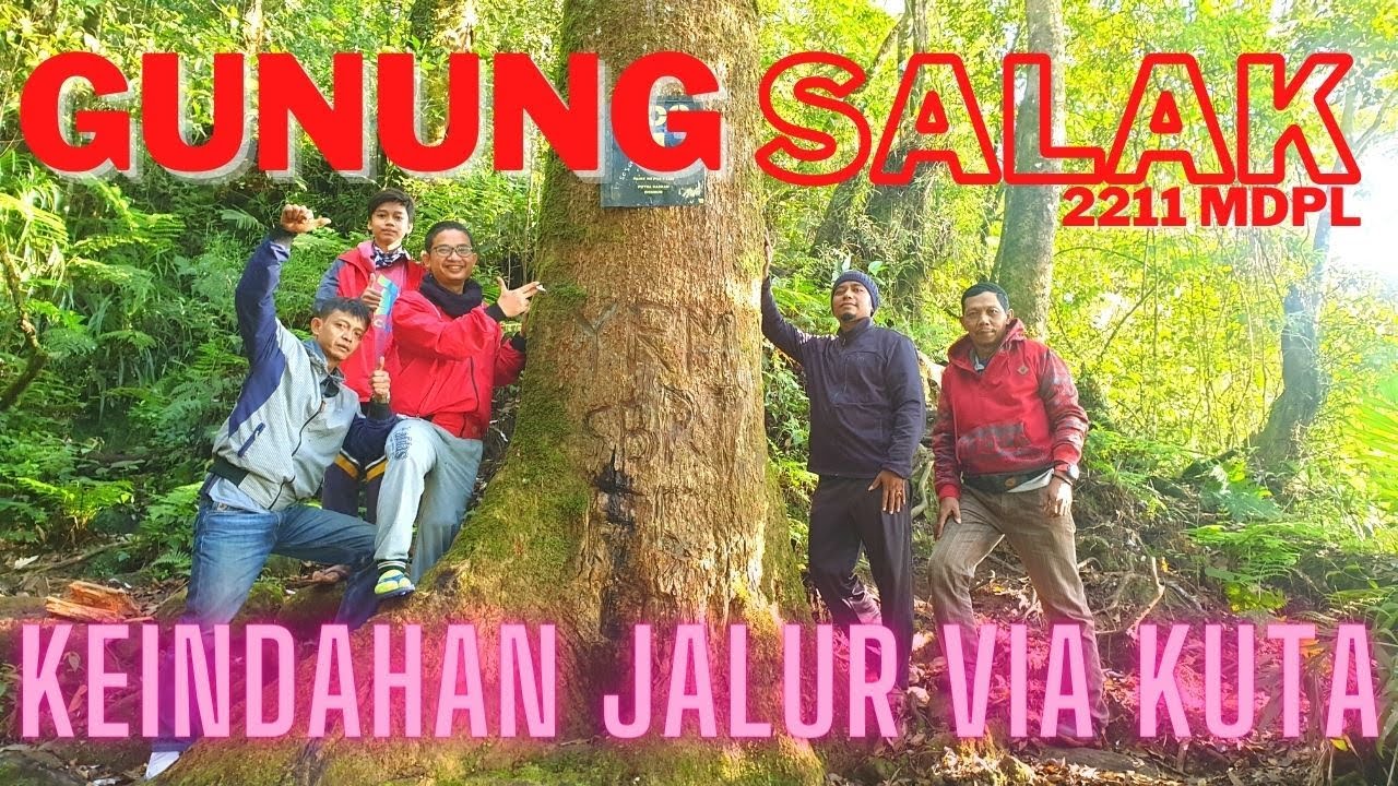 PENDAKIAN GUNUNG SALAK VIA KUTA - Detail Jalur Baru 