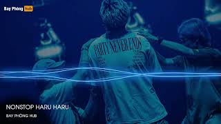 NONSTOP 2023 - CỰC PHẨM BAY PHÒNG HARU HARU REMIX TIK TOK (2MIN REMIX) - SET NHẠC TƯƠI CỰC CĂNG
