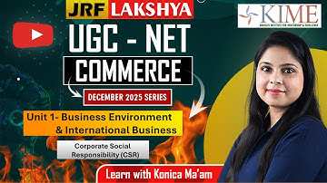 Unit 1- Corporate Social Responsibility | UGC NET Commerce – By Konica Ma