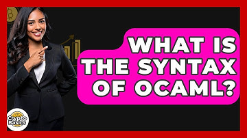 What Is The Syntax Of OCaml? - CryptoBasics360.com