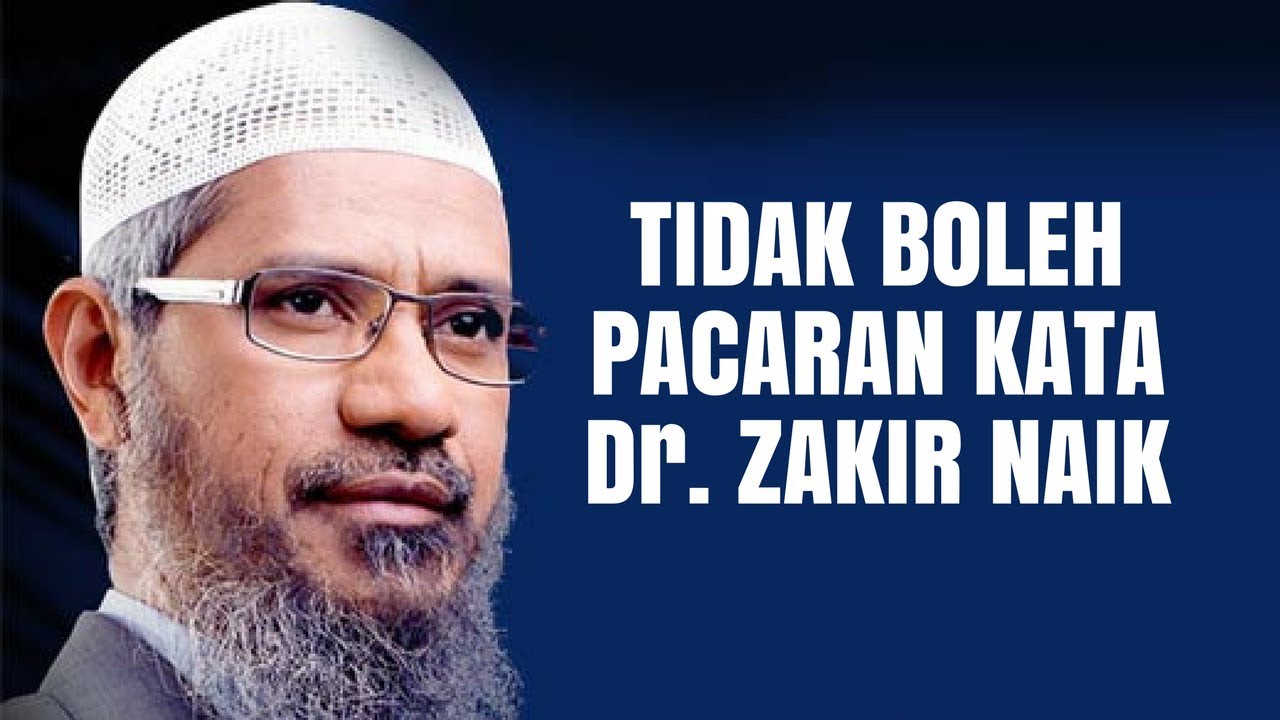 TIDAK BOLEH PACARAN KATA Dr ZAKIR NAIK YouTube