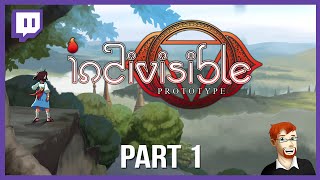 Indivisible Prototype -  Part 1 [Stream Playthrough]
