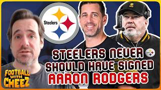 STEELERS NEVER SHOULD HAVE SIGNED AARON RODGERS
