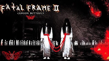 Fatal Frame II: Crimson Butterfly [Blind | Undub] - Part 3