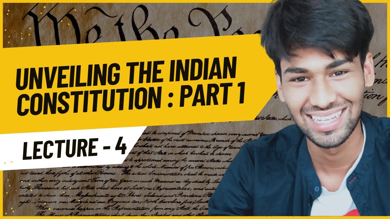 Unveiling the Indian Constitution: Part 1 | Understanding the ...