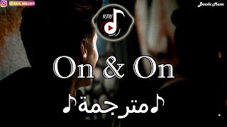 اغنية انكليزية عن الحب (مترجمة) |  On & On