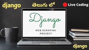 Building a Django project with web scraping Data | 🔴 Live coding | Django projects in Telugu